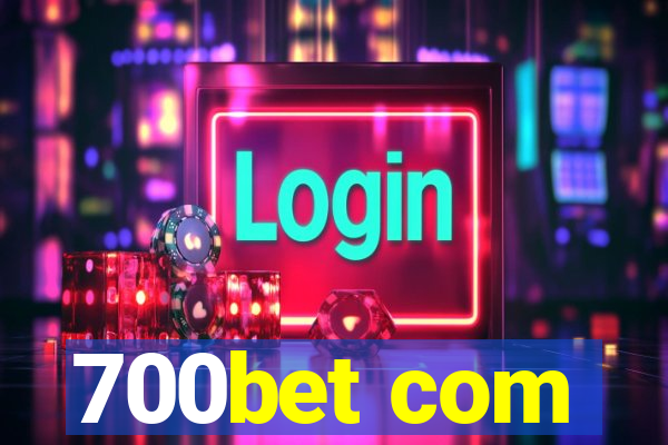 700bet com